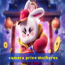 camera prive mulheres